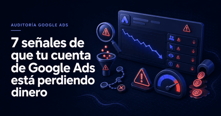 Título: 7 señales de que tu cuenta de Google Ads está perdiendo dinero